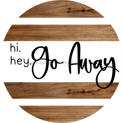 Go Away Sign Welcome Dco-00198 For Wreath 10 Round Metal 8X10