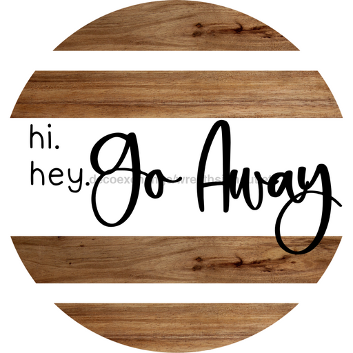 Go Away Sign Welcome Dco-00198 For Wreath 10 Round Metal 8X10