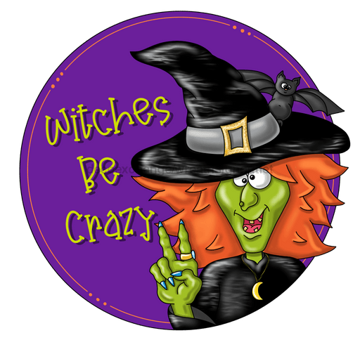 Halloween Sign, Funny Witch Sign, Witches Be Crazy, wood sign, PCD-W-035 - DecoExchange®