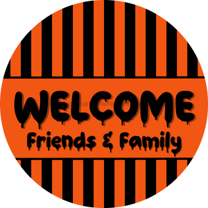 Halloween Sign, Welcome Friends Sign, DCO-00559, Sign For Wreath, 10" Round Metal Sign - DecoExchange®