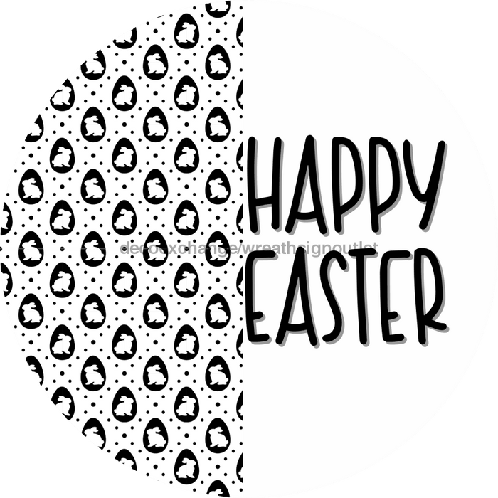 Happy Easter Sign, Black and White Easter, DECOE-4029-DH, 18 Wood Round
