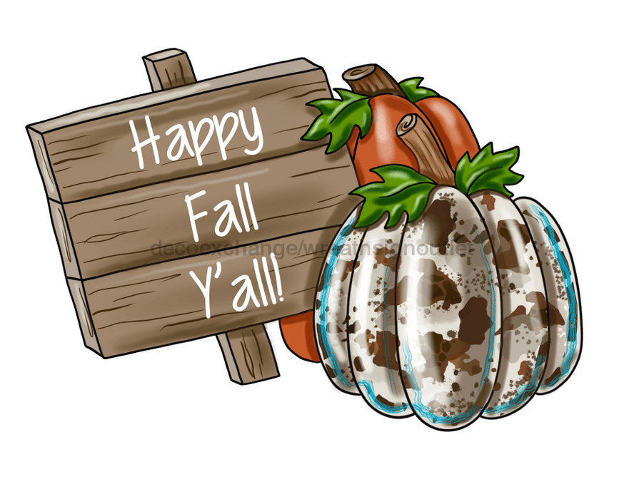 Happy Fall Y'all, Pumpkin Sign, Fall Sign, wood sign, PCD-W-025 - DecoExchange®