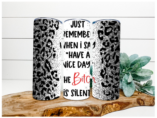 Have A Nice Day 20 oz Skinny Tumbler - DecoExchange