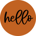 Hello Door Hanger 4 Holes Door Hanger DCO-W-00058-DH 22 in Round Wood 22’’ Door Hanger
