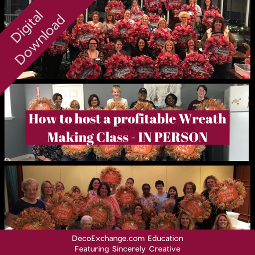 How to Host Wreath Classes, In-Person Featuring Sincerely Creative - DecoExchange