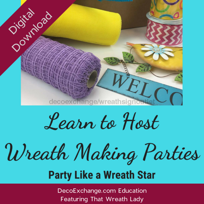 How To Host Wreath Parties - Party Like A Wreath Star Featuring That Wreath Lady - DecoExchange