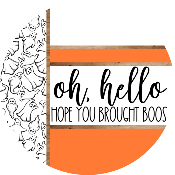 Orange Ghost Door Hanger, Hello Brought Boos Door Hanger, DCO-01939-DH, 18" Round Wood
