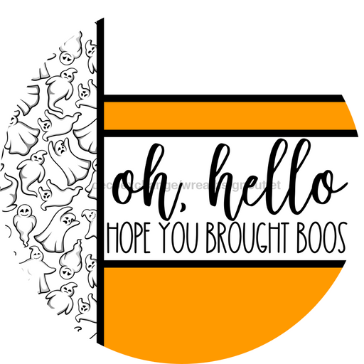Orange Ghost Door Hanger, Hello Brought Boos Door Hanger, DCO-01967-DH, 18" Round Wood