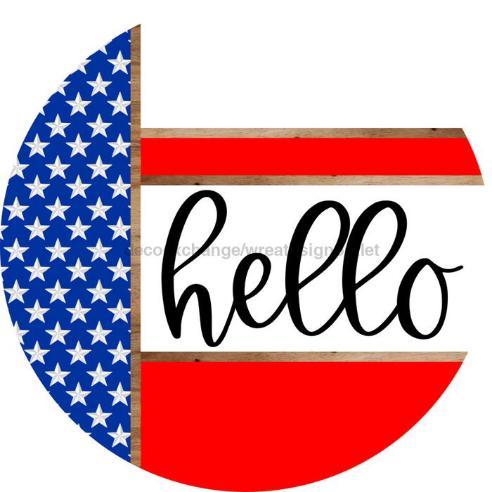 Patriotic Door Hanger, Hello Door Hanger, DCO-01986-DH, 18" Round Wood
