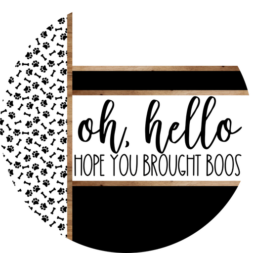 Paw Print Door Hanger, Hello Brought Boos Door Hanger, DCO-01875-DH, 18" Round Wood