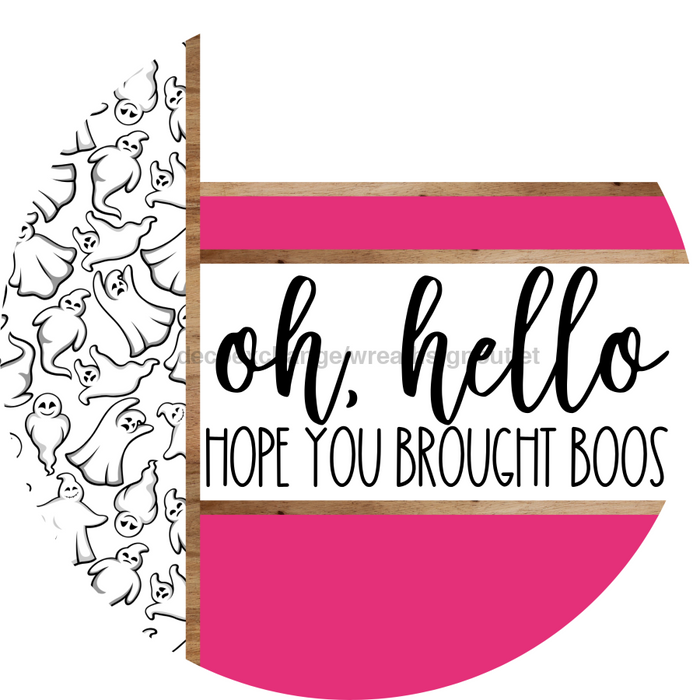 Pink Ghost Door Hanger, Hello Brought Boos Door Hanger, DCO-01945-DH, 18" Round Wood