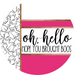 Pink Ghost Door Hanger, Hello Brought Boos Door Hanger, DCO-01945-DH, 18" Round Wood