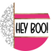 Pink Ghost Door Hanger, Hey Boo Door Hanger, DCO-01943-DH, 18" Round Wood