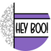 Purple Ghost Door Hanger, Hey Boo Door Hanger, DCO-01946-DH, 18" Round Wood