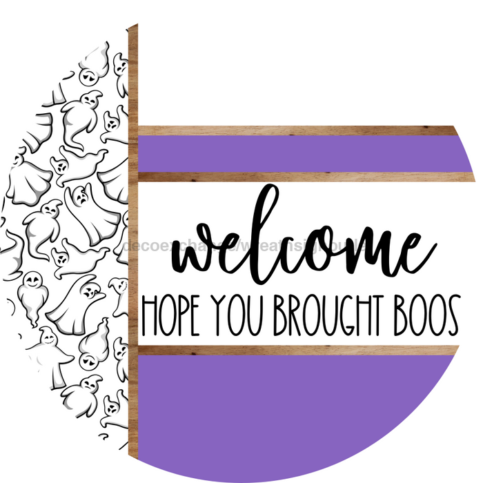 Purple Ghost Door Hanger, Welcome Brought Boos Door Hanger, DCO-01941-DH, 18" Round Wood