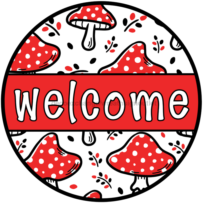 Red Mushroom Welcome Sign, DCO-01307, Sign For Wreath, 10" Round Metal Sign - DecoExchange®