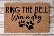 Ring Bell Win Dog - Funny Door Mat - 30x18" Coir Door Mat - DECOE-CM-022 - DecoExchange