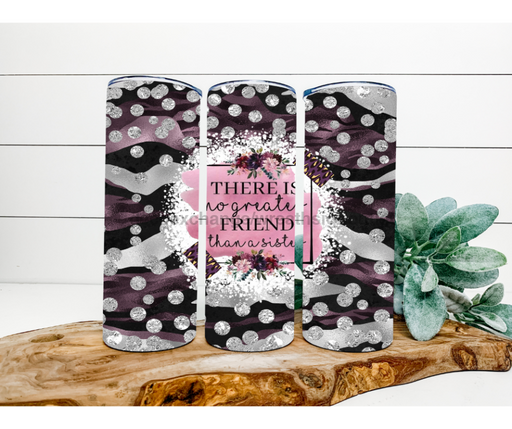 Sisters Tumbler, 20 oz Skinny Tumbler DECOETUMBLER-182 - DecoExchange