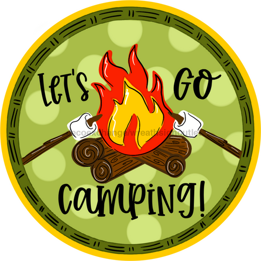 Wreath Sign, Camping Sign, Lets Go Camping, 10" Round Metal Sign, TB-011, DecoExchange, Sign For Wreaths - DecoExchange