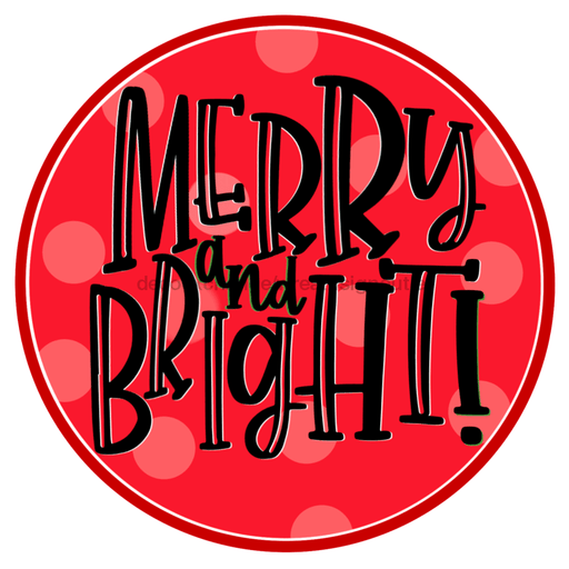 Wreath Sign, Christmas Merry and Bright 10" Round Metal Sign DECOE-164, DecoExchange, Sign For Wreaths - DecoExchange