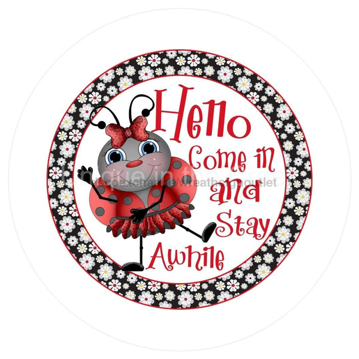 VINYL DECAL | COME IN STAY AWHILE | LADYBUG | DAISY | | HELLO | WELCOME | EVERYDAY - Unique in the Creek LTD
