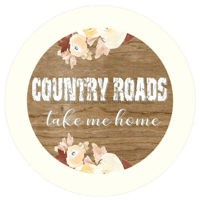 VINYL DECAL | COUNTRY ROADS | TAKE ME HOME | EVERYDAY - Unique in the Creek LTD
