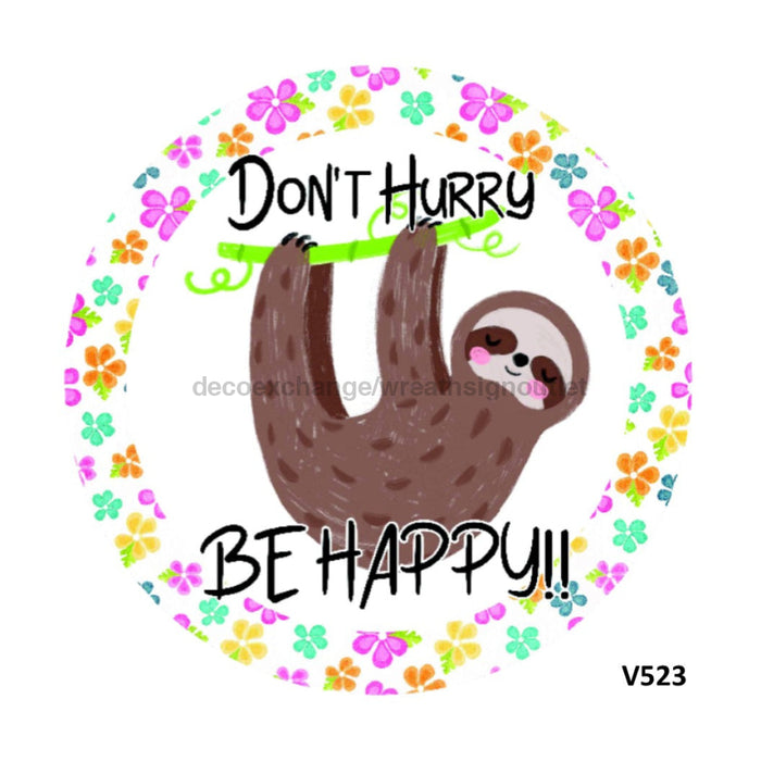 VINYL DECAL | DON’T HURRY BE HAPPY | SLOTH | EVERYDAY 10.5’’ Vinyl Round 10.5’’ Vinyl Round