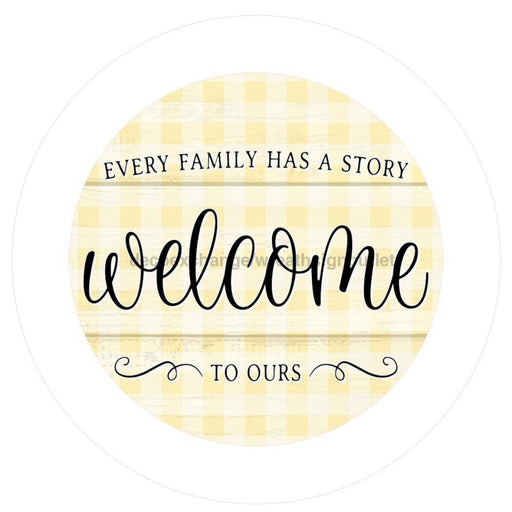 VINYL DECAL | EVERY FAMILY HAS A STORY | WELCOME | EVERYDAY - Unique in the Creek LTD