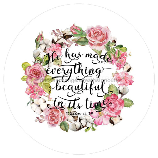 VINYL DECAL | HE HAS MADE EVERYTHING BEAUTIFUL | RELIGIOUS | BIBLE VERSE | EVERYDAY - Unique in the Creek LTD