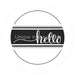 VINYL DECAL | HELLO | BLACK & WHITE | EVERYDAY - Unique in the Creek LTD