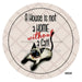 VINYL DECAL | HOUSE IS NOT A HOME WITHOUT A CAT | PETS | EVERYDAY 10.5’’ Vinyl Round 10.5’’ Vinyl Round