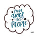 VINYL DECAL | MORE DOGS LESS PEOPLE | EVERYDAY 10.5’’ Vinyl Round 10.5’’ Vinyl Round