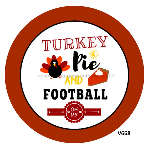 Vinyl Decal | Turkey Pie and Football | Thanksgiving | Autumn | Fall 10.5’’ Vinyl Round 10.5’’ Vinyl Round