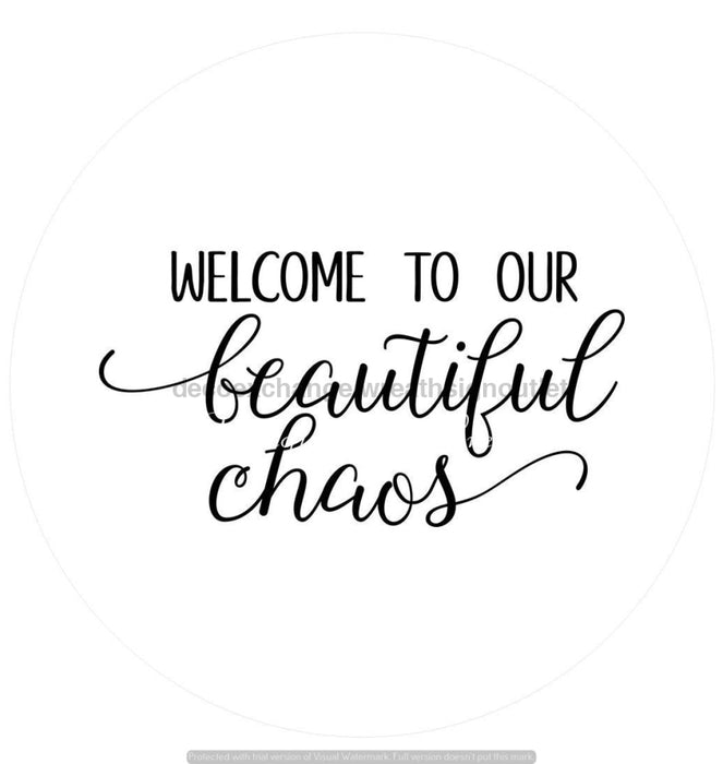 VINYL DECAL | WELCOME | BEAUTIFUL CHAOS | EVERYDAY - Unique in the Creek LTD