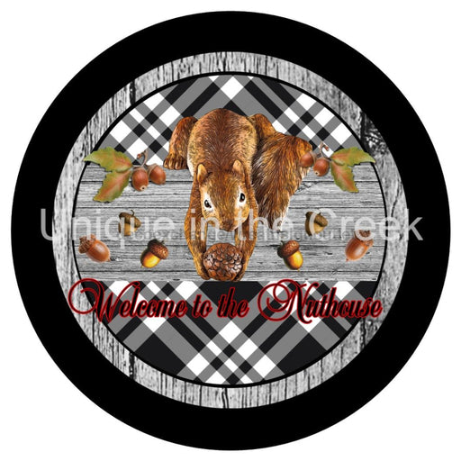 VINYL DECAL | WELCOME TO THE NUTHOUSE | SQUIRREL | CHECK | EVERYDAY | FALL - Unique in the Creek LTD