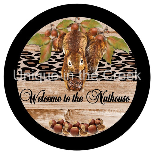VINYL DECAL | WELCOME TO THE NUTHOUSE | SQUIRREL | NUTS & ANIMAL PRINT | EVERYDAY - Unique in the Creek LTD