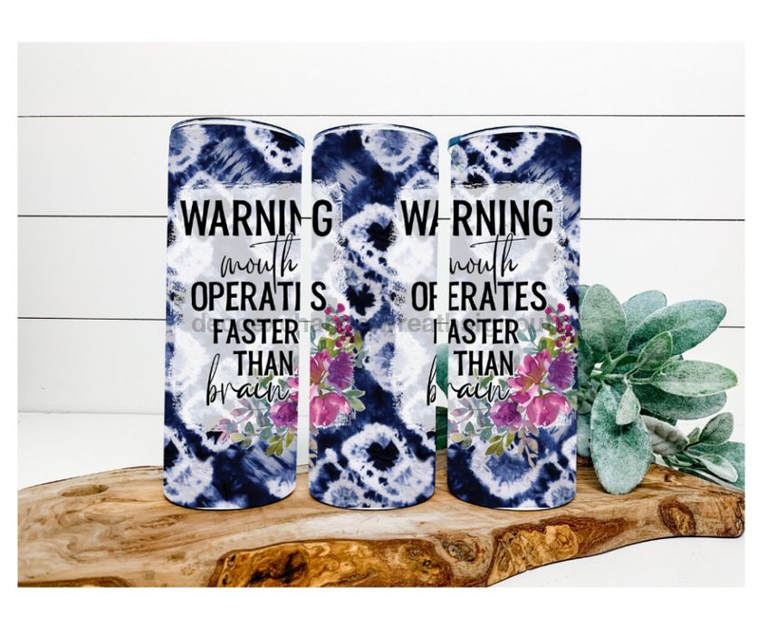 Warning Mouth Operates Fast, Funny, 20 oz Skinny Tumbler DECOETUMBLER-153 - DecoExchange