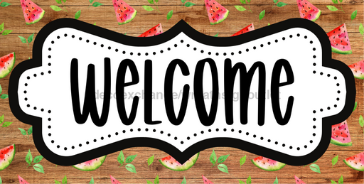 Watermelon Welcome Sign Dco - 01431 For Wreath 6X12’ Metal