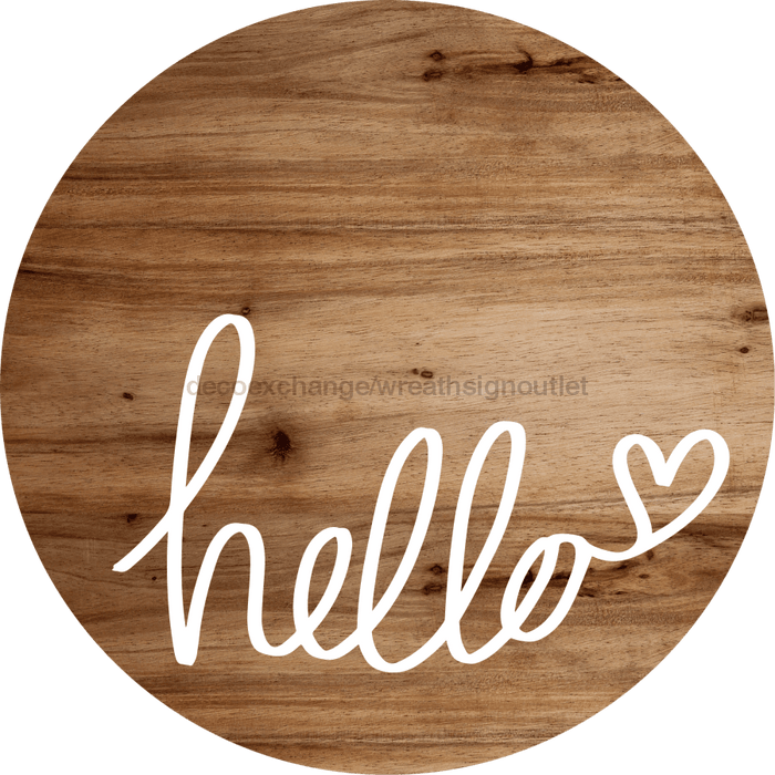 Welcome Sign Hello Everyday Decoe-4174-Dh 18 Wood Round