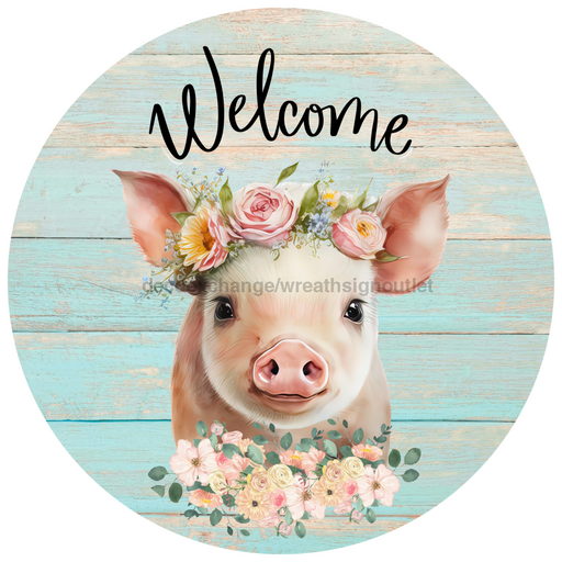 Welcome Sign Pig Decoe-4601 Door Hanger 18 Wood Round