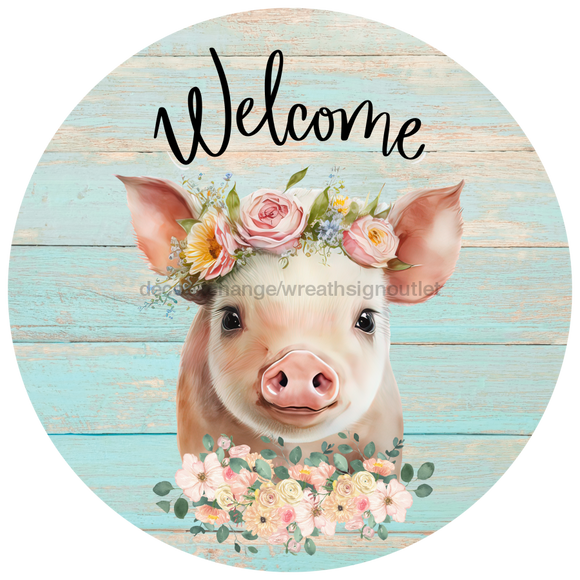 Welcome Sign Pig Decoe-4601 For Wreath 10 Round Metal