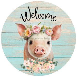 Welcome Sign Pig Decoe-4601 Wreath 12 Metal Round