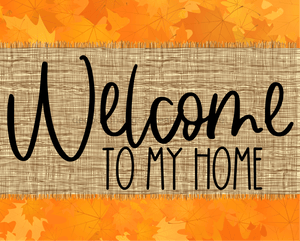 Welcome To My Home Fall Sign Dco-00020 For Wreath 8X10 Metal