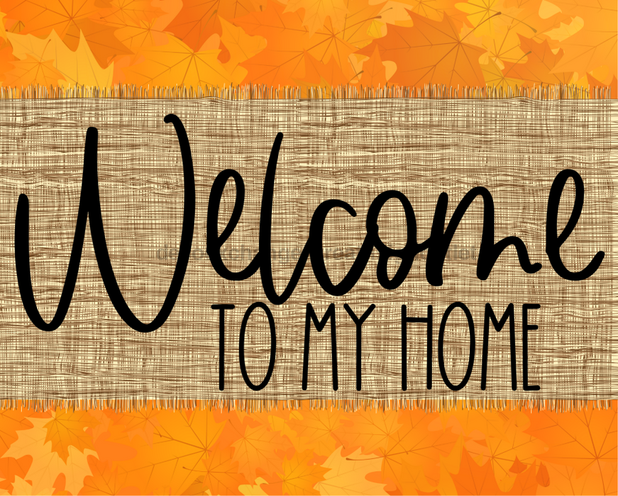 Welcome To My Home Fall Sign Dco-00020 For Wreath 8X10 Metal