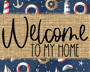 Welcome To My Home Nautical Sign Dco-00078 For Wreath 8X10 Metal