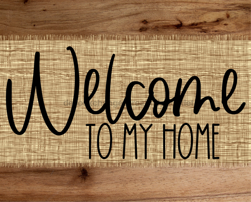Welcome To My Home Sign Dco-00034 For Wreath 8X10 Metal
