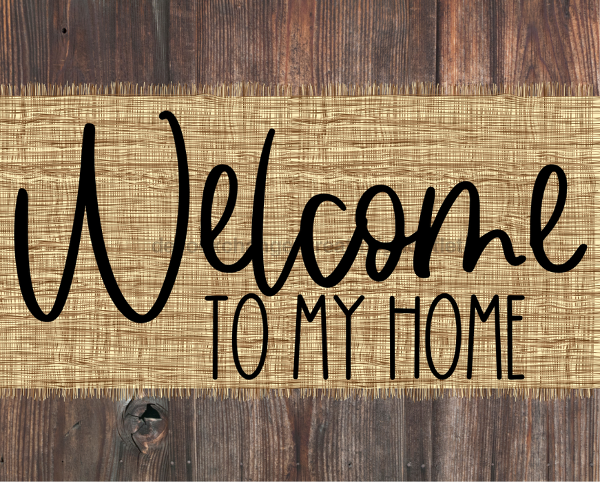 Welcome To My Home Sign Dco-00038 For Wreath 8X10 Metal