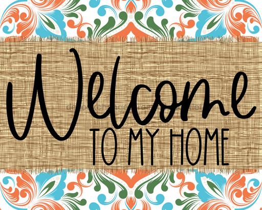 Welcome To My Home Sign Dco-00064 For Wreath 8X10 Metal