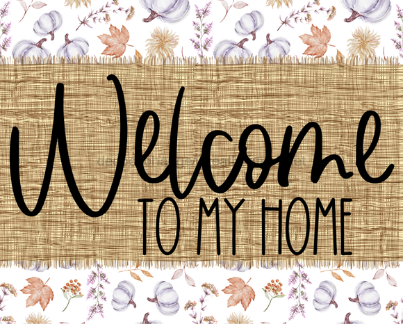Welcome To My Home Sign Dco-00082 For Wreath 8X10 Metal