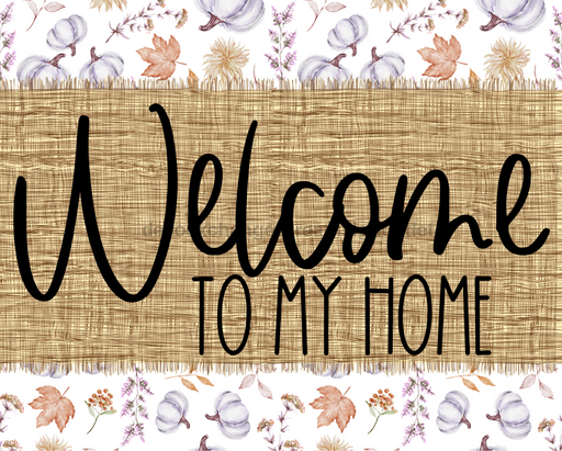 Welcome To My Home Sign Dco-00082 For Wreath 8X10 Metal